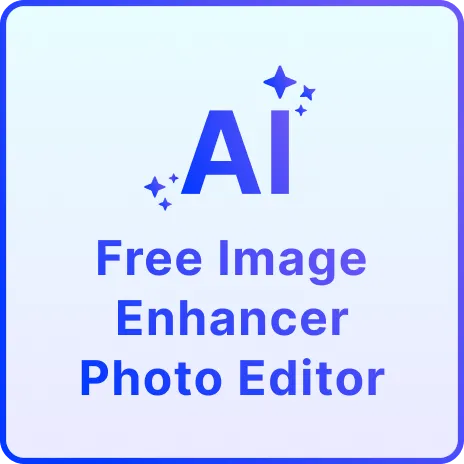 Free AI Image Enhancer, Free Image Enhancer Online